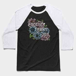 Protect Trans Joy Baseball T-Shirt